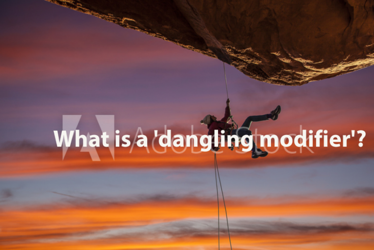 What is a 'dangling modifier'?